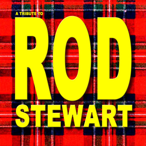 Tribute To: Rod Stewart