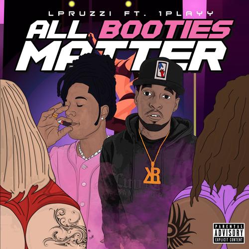 All Booties Matter (ABM) (feat. 1PLAYY) [Explicit]