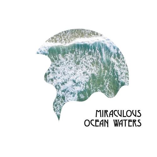 Miraculous Ocean Waters