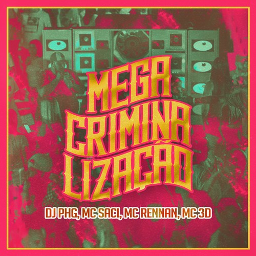 Mega Criminalização (Remix) [Explicit]