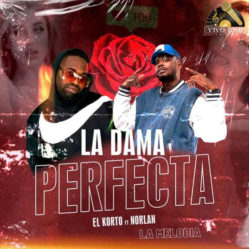 La Dama Perfecta (feat. Norlan la melodia)