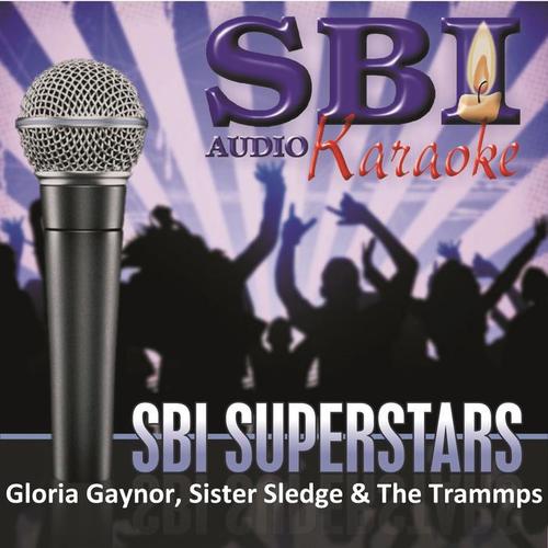 Sbi Karaoke Superstars - Gloria Gaynor, Sister Sledge & The Trammps