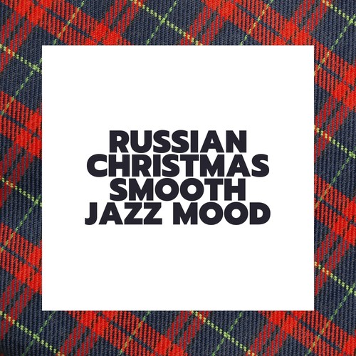 Russian Christmas Smooth Jazz Mood