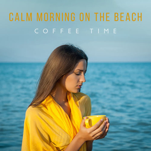 Calm Morning on the Beach – Coffee Time