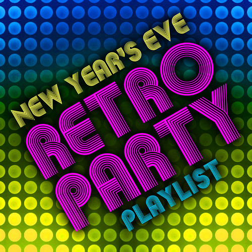 New Year's Eve Retro Party Playlist