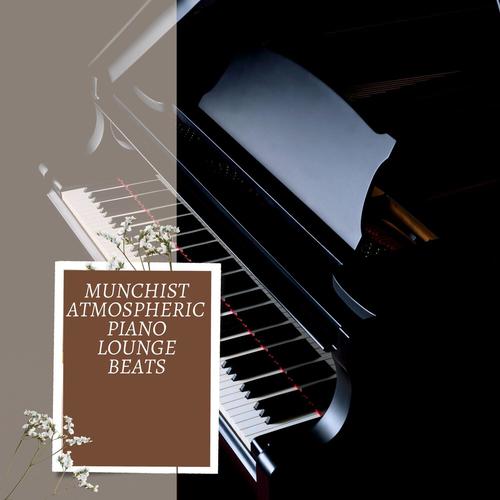 Munchist Atmospheric Piano Lounge Beats