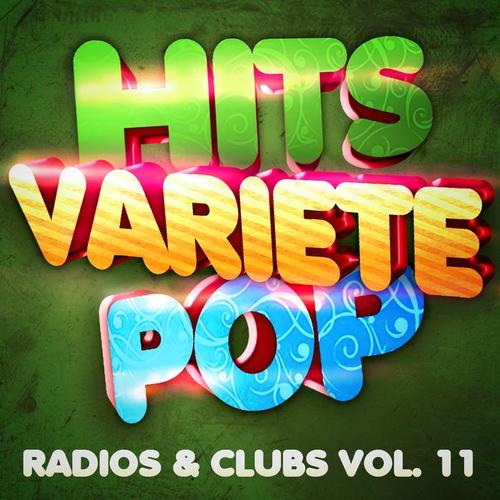 Hits Variété Pop Vol. 11 (Top Radios & Clubs)