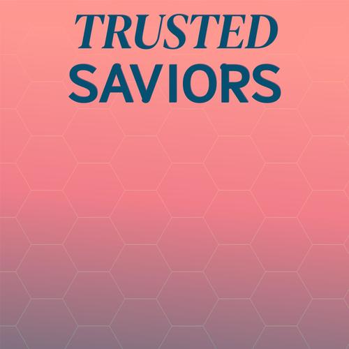 Trusted Saviors