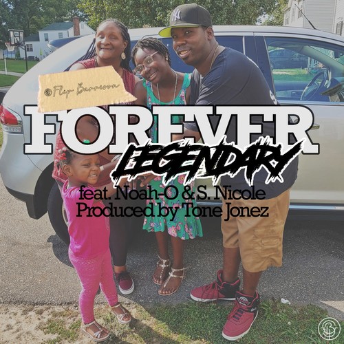 Forever Legendary (feat. Noah-O & S. Nicole)