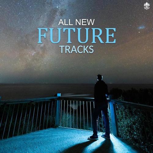 All New Future Tracks