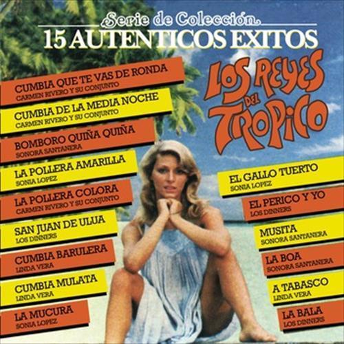 Serie de Colección 15 Auténticos Éxitos Los Reyes del Trópico