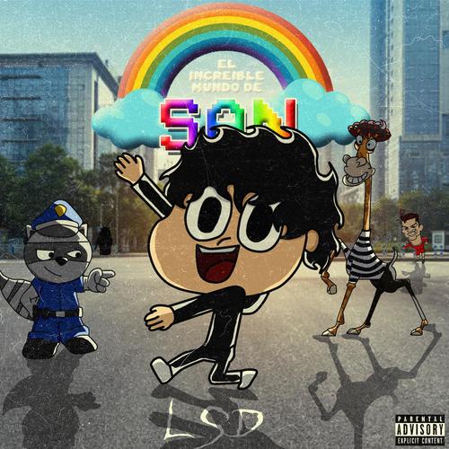 LSD (El increíble mundo de San) [Explicit]
