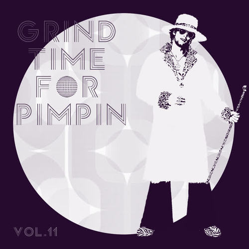 Grind Time For Pimpin,Vol.11 (Explicit)