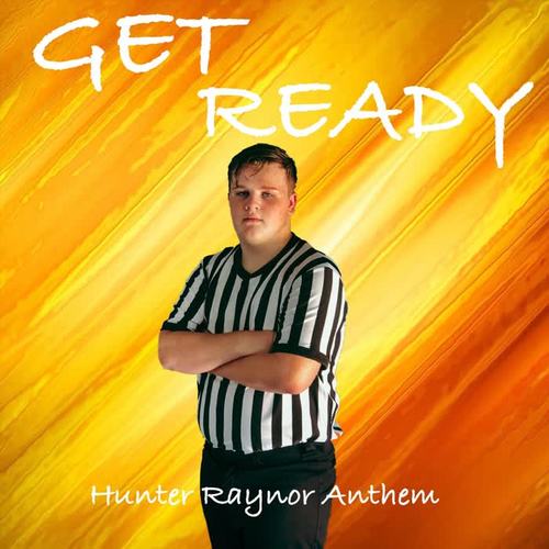 Get Ready (Hunter Raynor Anthem)