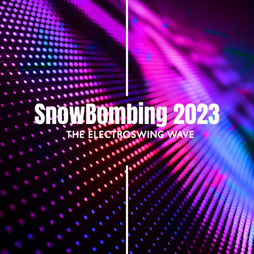 SnowBombing 2023 – The Electroswing Wave