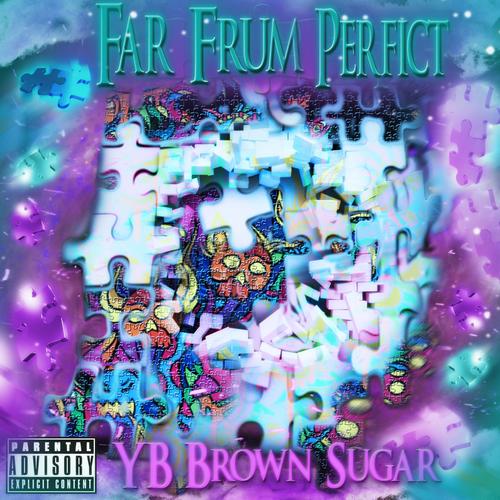 Far Frum Perfict (Explicit)