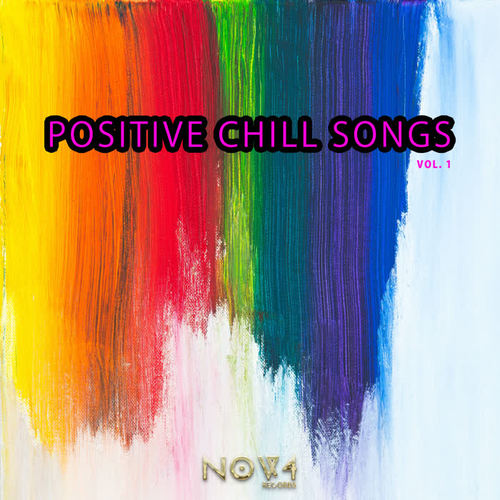 Positive Chill Songs, Vol. 1