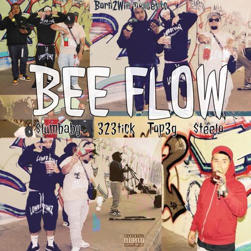 Bee Flow (feat. 323tick, Top3g & Steelo) [Explicit]