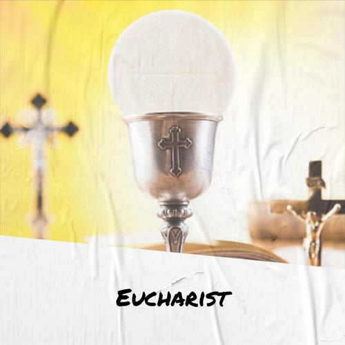 Eucharist