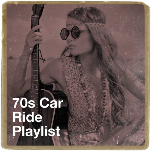 70S Car Ride Playlist