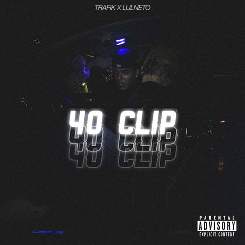 40 CLIP (feat. Lul Neto) [Explicit]