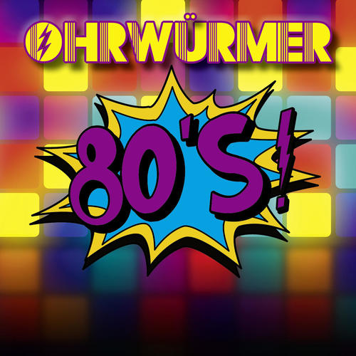 Ohrwürmer- 80´s