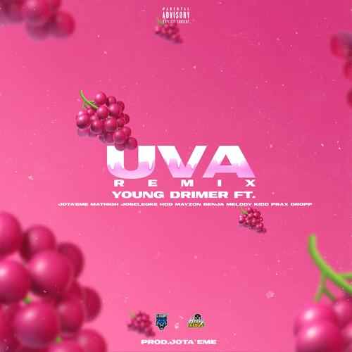 Uva Remix (feat. Jota'Eme, Mathigh, Joseleqke, HDD Mayzon, Benja Melody, Kidd Prax & Dropp) [Explicit]