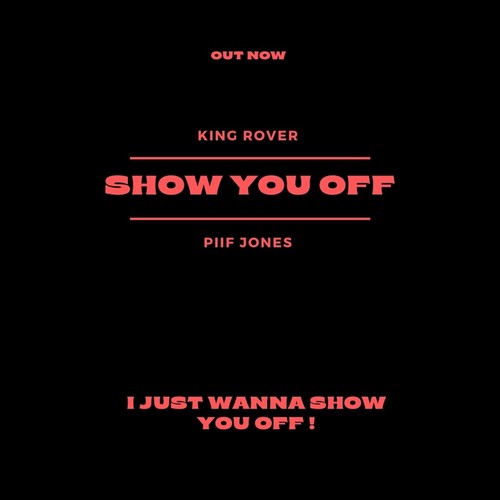 Show You Off (feat. King Rover) [Explicit]