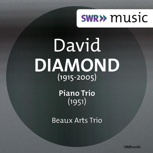 DIAMOND, D.: Piano Trio (Beaux Arts Trio)