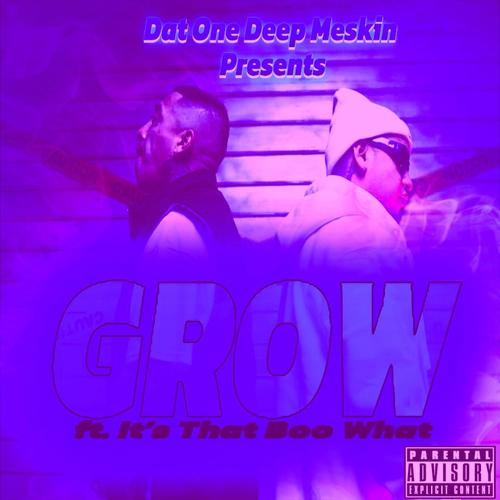 Grow (feat. Its that Boo What) [Slowed and Chopped] [Explicit]