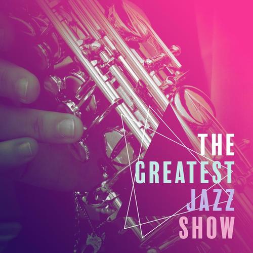 The Greatest Jazz Show: Café Chill Club, Piano & Saxophone Music, After Hours Relaxation