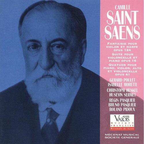 Saint-Saëns: Fantaisie for Violin and Harp, Suite for Cello and Piano, & Piano Quartet No. 2