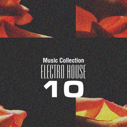 Music Collection. Electro House, Vol. 10