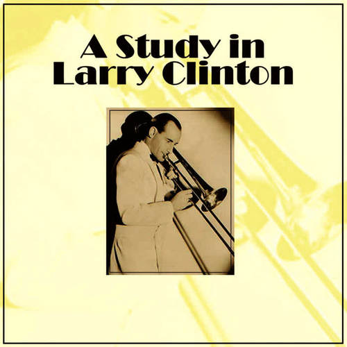 A Study In Larry Clinton