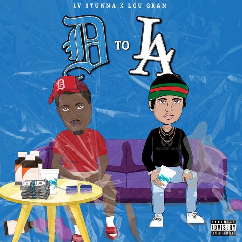 D to LA (feat. Lou Gram) [Explicit]