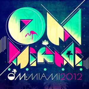 Om: Miami 2012