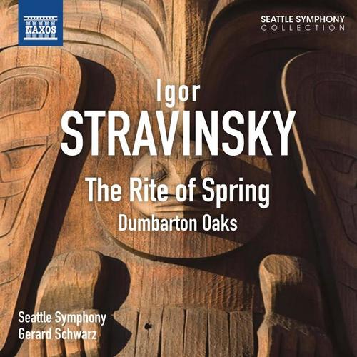 STRAVINSKY, I.: Sacre du printemps (Le) / Dumbarton Oaks (Seattle Symphony, Schwarz)