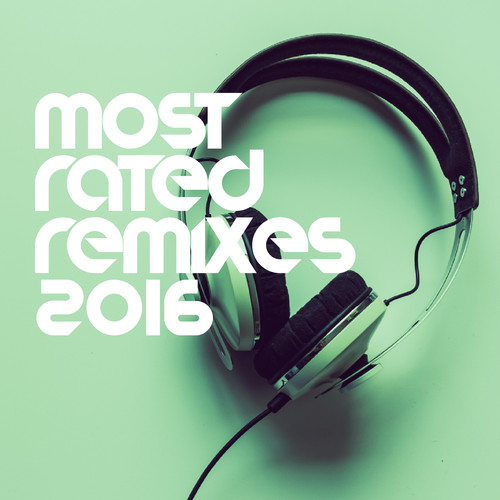 MOST RATED REMIXES 2016