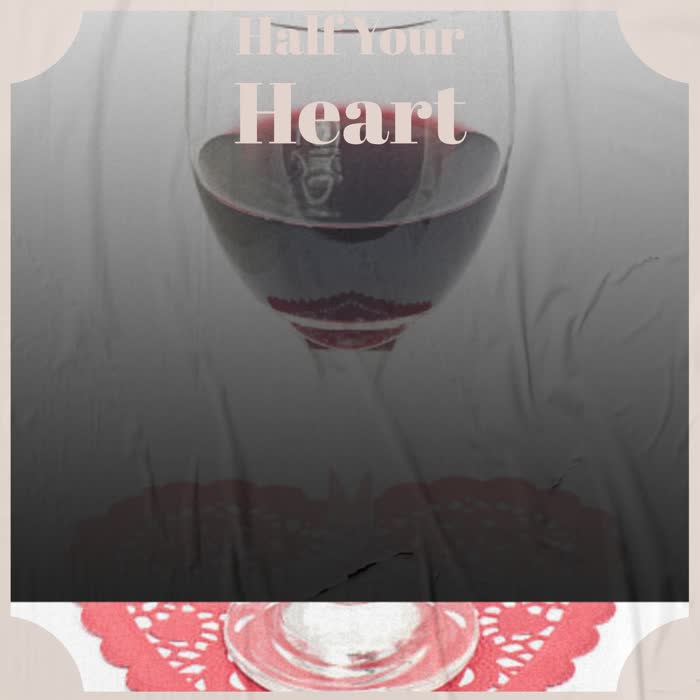 Half Your Heart