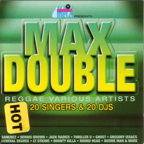 Max Double Reggae 20 Singers & 20 DJS, Disc 1