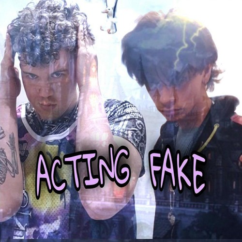 Acting Fake (Explicit)