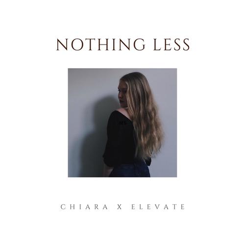 Nothing Less (feat. Chiara)