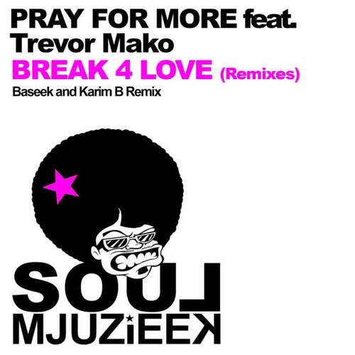 Break 4 Love (Remixes)