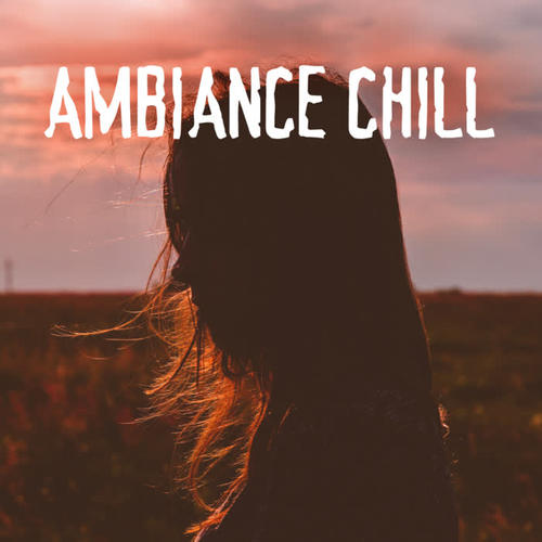 Ambiance Chill (Explicit)