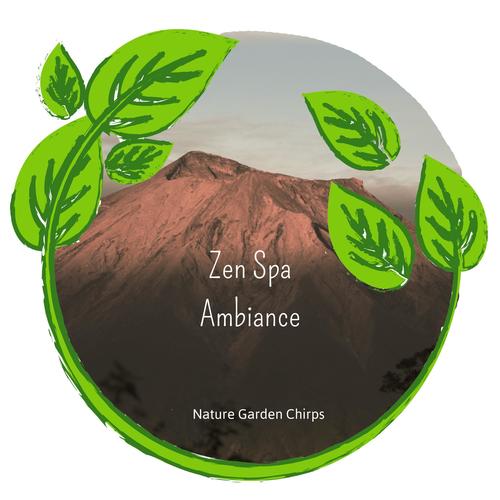 Zen Spa Ambiance - Nature Garden Chirps