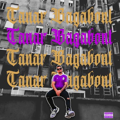 Tanar Bagabont (Explicit)