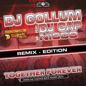 Together Forever[Easter Rave Hymn 2k16](The Remixes)