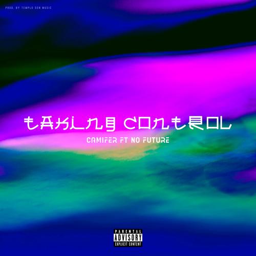 Taking Control (feat. NoFuture) [Explicit]