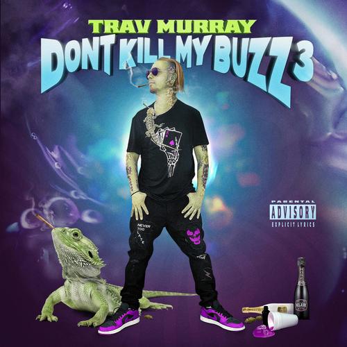 Don't Kill My Buzz 3 (Explicit)