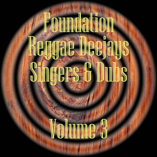 Foundation Deejays Singers & Dubs Vol 3